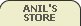 Anil's Store